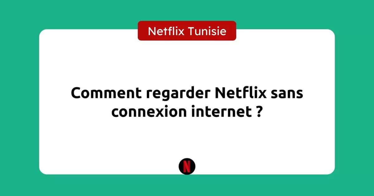 Télécharger du contenu Netflix hors connexion